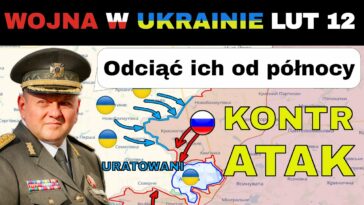12-LUT-Rosjanie-Panikuja-Ukrainskie-POSILKI-NADESZLY-SZTURMOWAC-POLNOCNA-FLANKE-Wojna-w-Ukrainie